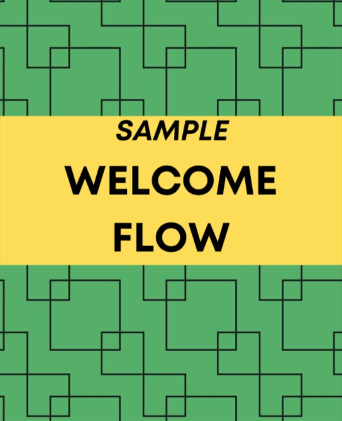 Sample Welcome Flow